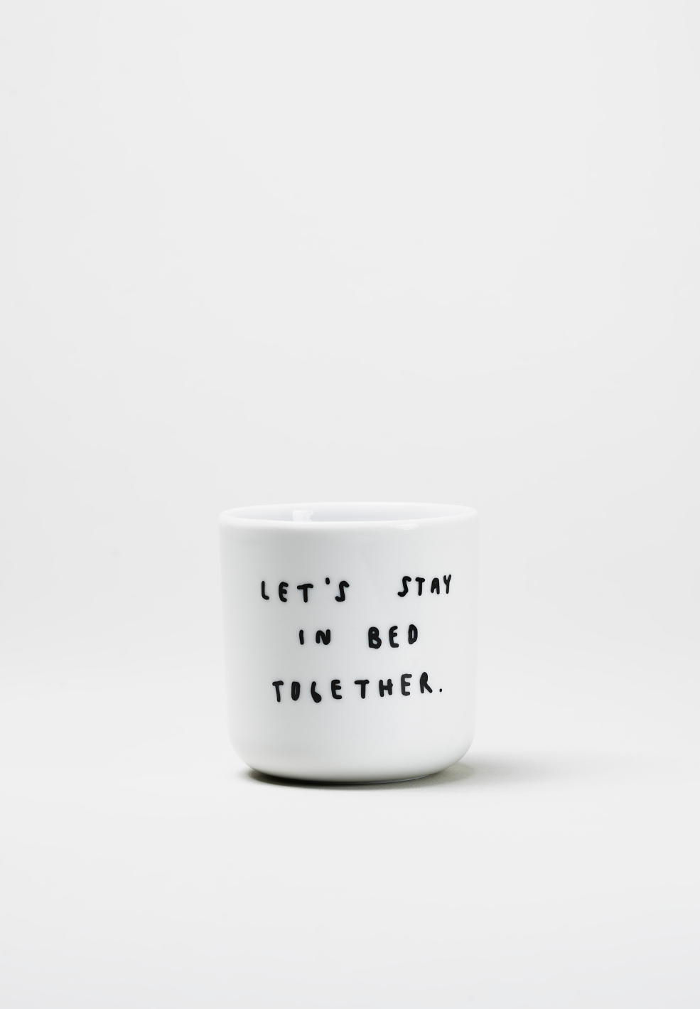 Let's Stay In Bed Together Cup