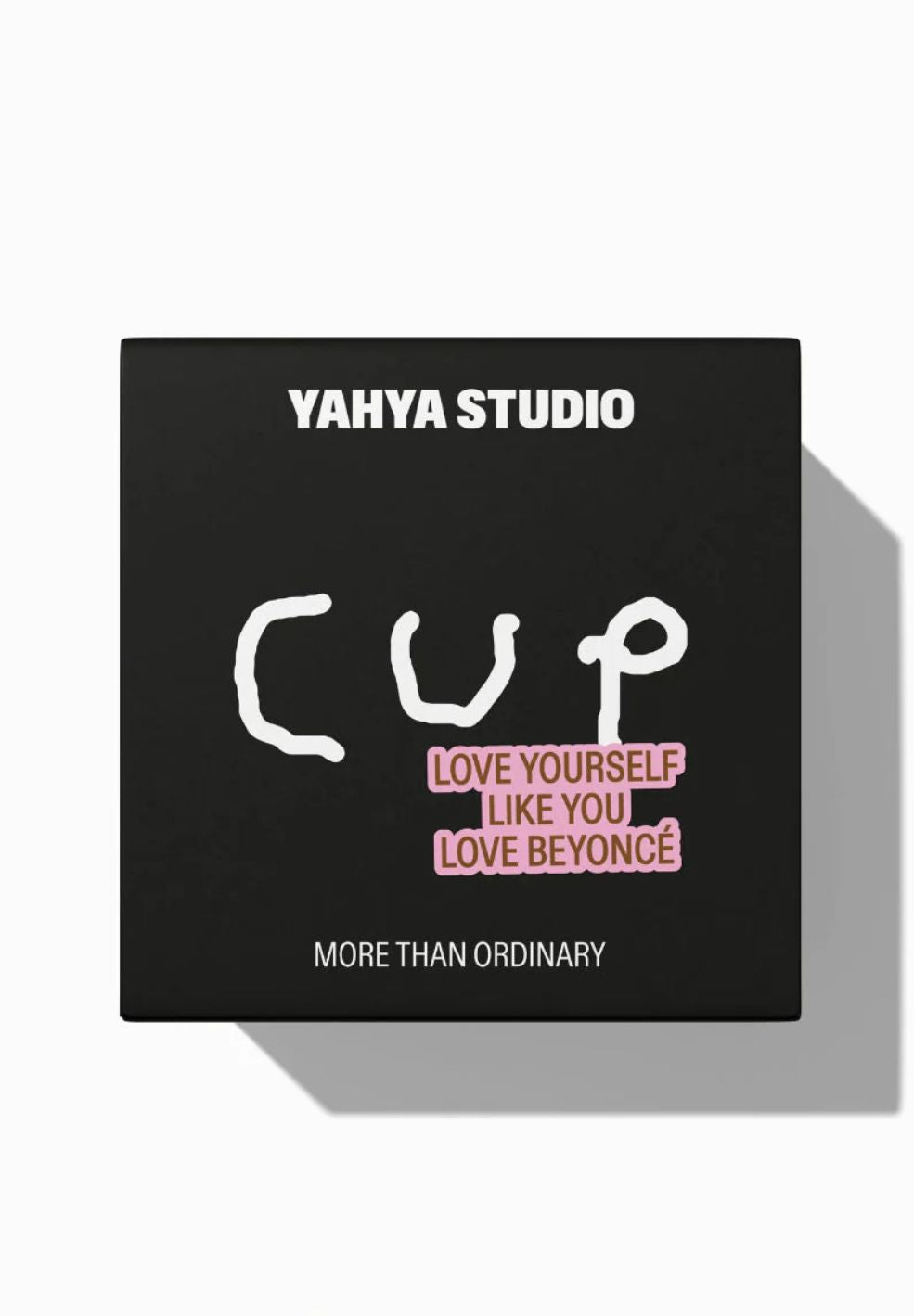 Love Yourself Like You Love Beyoncé Cup