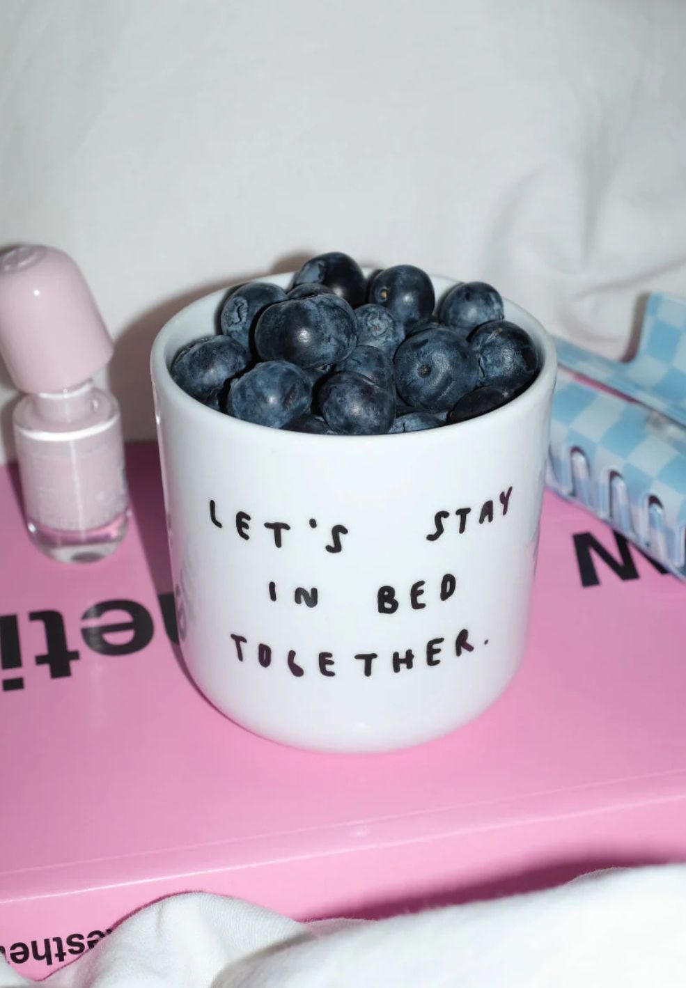 Let's Stay In Bed Together Cup